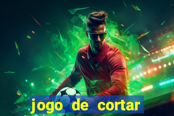 jogo de cortar frutas ganhar dinheiro